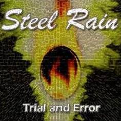 Steel Rain : Trial and Error